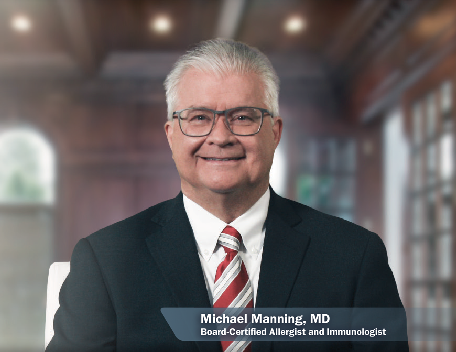 Michael Manning, MD Board Certified Allergist and Immunologist